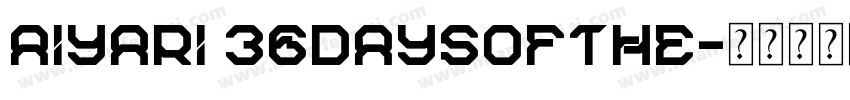 Aiyari 36Daysofthe字体转换